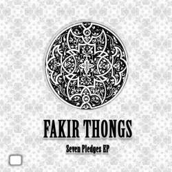 Fakir Thongs : Seven Pledges